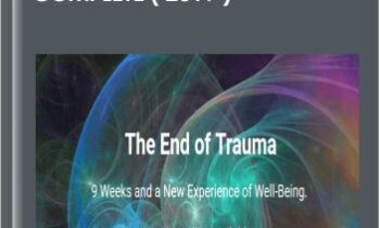 The End of Trauma™ - Re-Sync Your Psychology COMPLETE ( 2019 ) - Steve Hoskinson