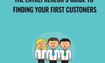 The Entrepreneur’s Guide to Finding Your First Customers - Jack Kaufman & Adii Pienaar
