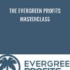 The Evergreen Profits Masterclass - Matt Wolfe