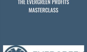 The Evergreen Profits Masterclass - Matt Wolfe