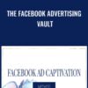 The Facebook Advertising Vault - Allie Bjerk