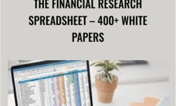 The Financial Research Spreadsheet – 400+ White Papers - Joe Marwood
