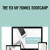 The Fix My Funnel Bootcamp