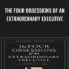 The Four Obsessions of an Extraordinary Executive - Patrick Lencioni