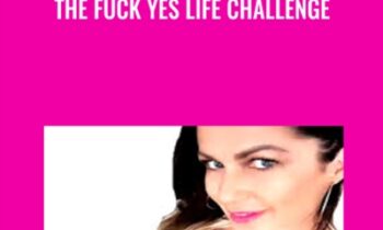 The Fuck Yes Life Challenge - Katrina Ruth