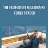 The FxLifestlye Millionaire Forex Trader - Samir Tahir