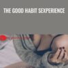 The Good Habit Sexperience - Nika Rennault