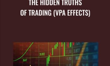 The Hidden Truths of Trading (VPA effects)