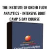 The Institute of Order Flow Analytics - Intensive Boot Camp 5 Day Course