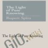 The Light of Pure Knowing – Rupert Spira