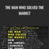 The Man Who Solved the Market - Gregory Zuckerman