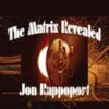 The Matrix Revealed - Jon Rappoport