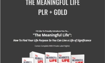 The Meaningful Life PLR + GOLD