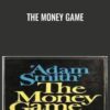 The Money Game - Adam Smith