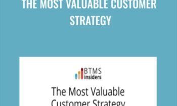 The Most Valuable Customer Strategy - Roy Furr