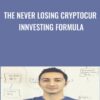 The Never Losing Cryptocur innvesting Formula - Sean Bagheri