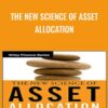 The New Science of Asset Allocation - Thomas Schneeweis