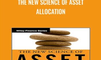 The New Science of Asset Allocation - Thomas Schneeweis