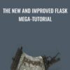 The New and Improved Flask Mega-Tutorial - Miguel Grinberg