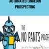 Automated LinkedIn Prospecting - The No Pants Project