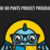 The No Pants Project Program
