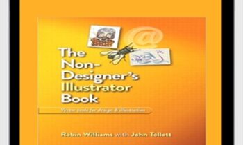 The Non-Designer's Illustrator Book - Robin Williams & John Tollett