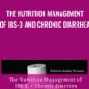 The Nutrition Management of IBS-D and Chronic Diarrhea - Andrea Hardy
