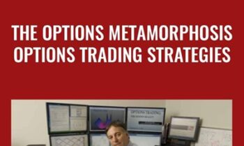 The Options Metamorphosis - Options Trading Strategies - Charles Cottle