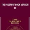 The Passport Book Version 12 - Robert Bauman