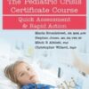 The Pediatric Crisis Certificate Course: Quick Assessment & Rapid Action - Maria Broadstreet