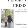 The Pension Crisis - Armstrongeconomics