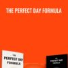 The Perfect Day Formula – Craig Ballantyne