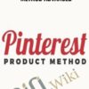 The Pinterest Product Method Advanced – Ben Adkins
