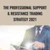 The Professional SUPPORT & RESISTANCE Trading Strategy 2021 - Harman Deep