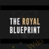 The Royal Blueprint