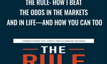 The Rule: How I Beat the Odds in the Markets and in Life—and How You Can Too - Larry Hite