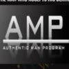 The Seductive Presence of The Man Who Accepts His Death – Authentic Man Program (AMP)