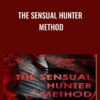 The Sensual Hunter Method - Don Amante
