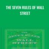 The Seven Rules of Wall Street - Sam Stovall