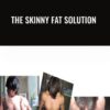 The Skinny Fat Solution - Anthony Mychal