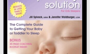 The Sleep Easy Solution - The Complete Guide to Getting Your Baby or Toddler to Sleep - Jill Spivack & Jennifer Waldburger