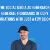 The Social Media Ad Generator: Generate Thousands Of Copy Variations With Just A Few Clicks - Lean Content Academy
