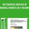 The Strategic Analysis of Financial Markets - Steven D Moffitt