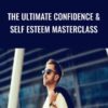 The Ultimate Confidence & Self Esteem Masterclass - Rock Bankole