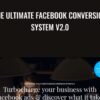The Ultimate Facebook Conversion System V2.0 - Ben Angel