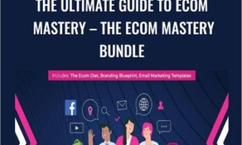 The Ultimate Guide to Ecom Mastery – The eCom Mastery Bundle