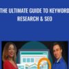 The Ultimate Guide to Keyword Research & SEO - Zach Miller & Sasha Miller