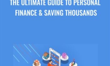 The Ultimate Guide to Personal Finance & Saving Thousands - Justin Kelsey