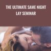 The Ultimate Same Night Lay Seminar - Casanova Crew