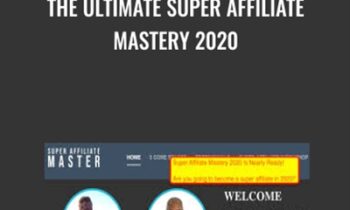 The Ultimate Super Affiliate Mastery 2020 - Peter Parks & Andrew Fox